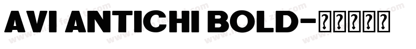 AVI Antichi Bold字体转换